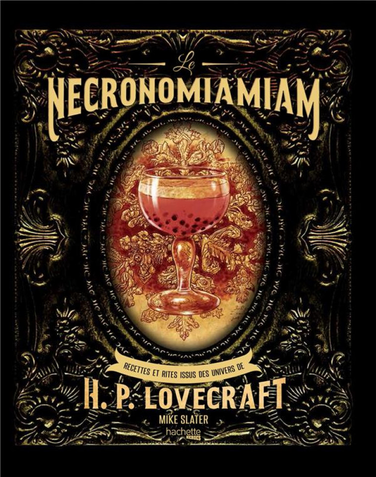 LE NECRONOMIAMIAM - RECETTES ET RITES ISSUES DES UNIVERS DE H.P. LOVECRAFT - SLATER/KOMODA/LOVECRAFT - HACHETTE