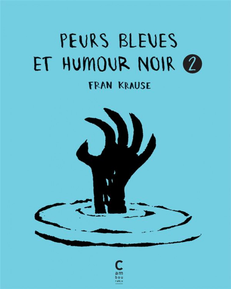 PEURS BLEUES ET HUMOUR NOIR T.2 - KRAUSE FRAN - CAMBOURAKIS