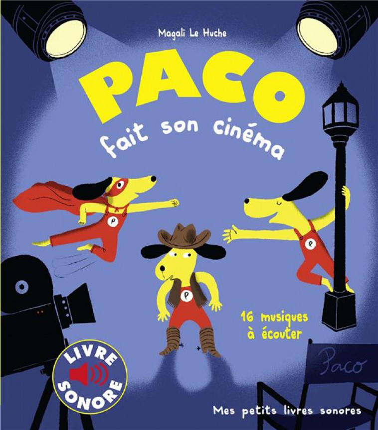 PACO FAIT SON CINEMA - 16 MUSIQUES A ECOUTER - LE HUCHE MAGALI - GALLIMARD