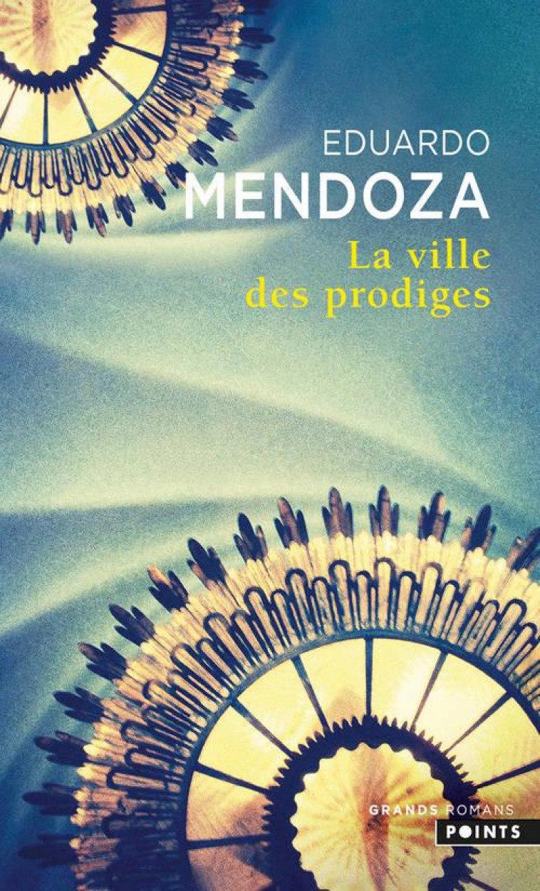 LA VILLE DES PRODIGES - MENDOZA EDUARDO - POINTS