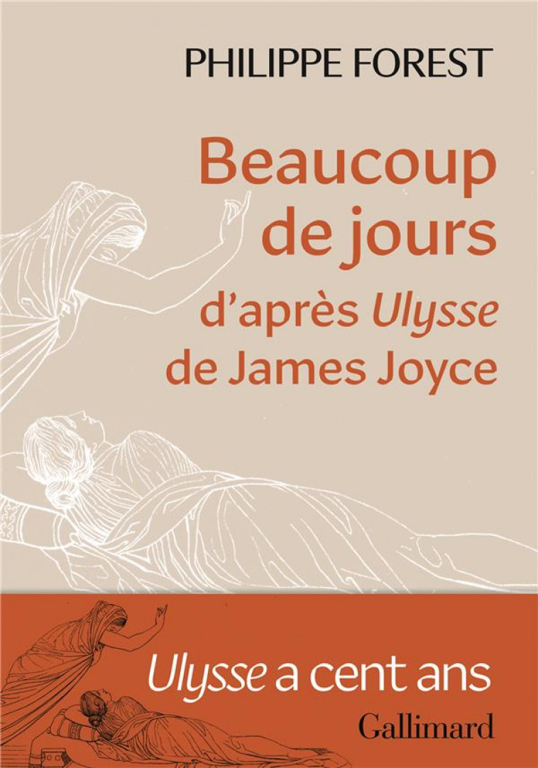 BEAUCOUP DE JOURS : D'APRES ULYSSE DE JAMES JOYCE - FOREST PHILIPPE - GALLIMARD