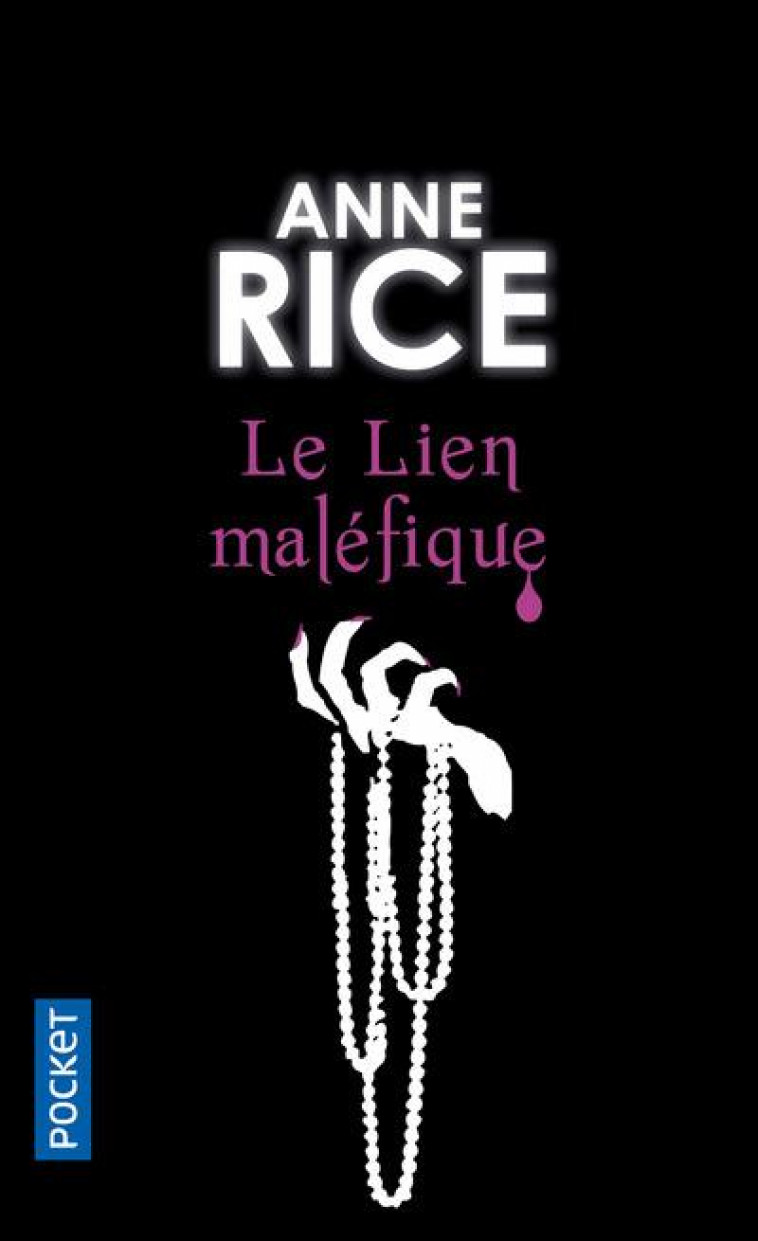 LA SAGA DES SORCIERES T.1 : LE LIEN MALEFIQUE - RICE ANNE - POCKET