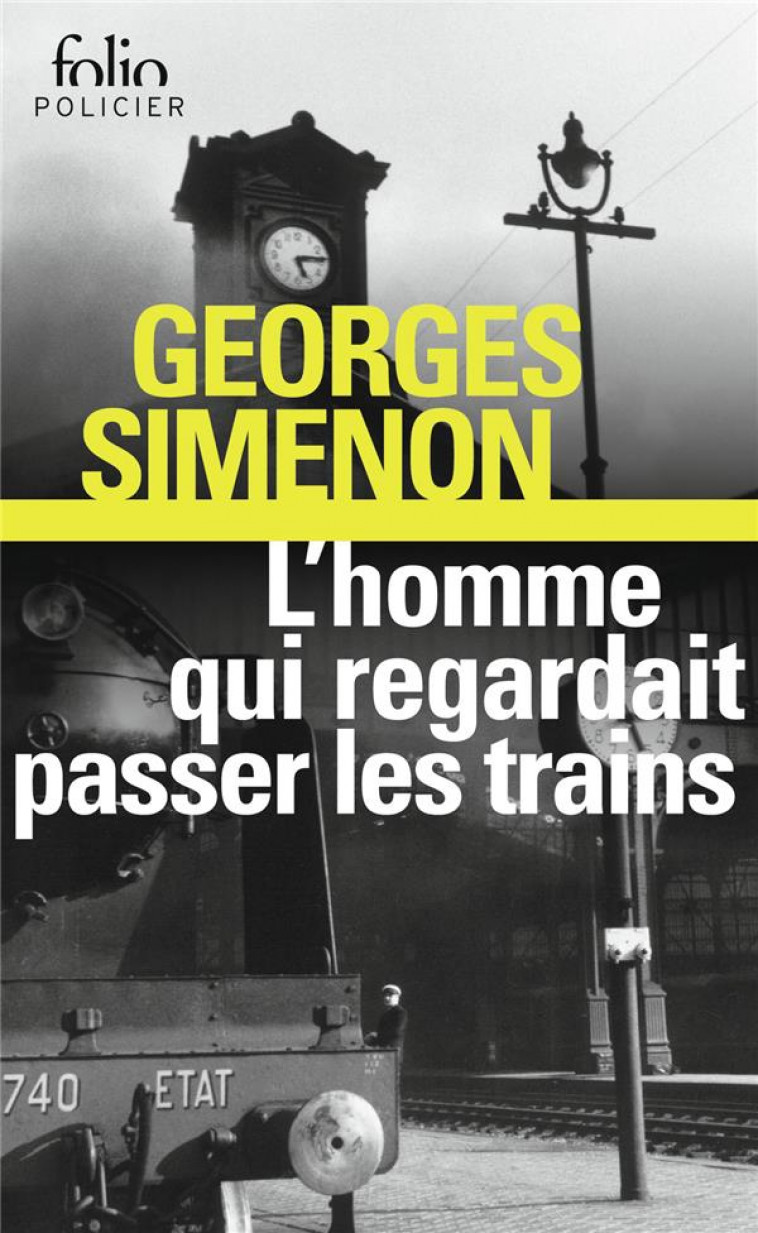L'HOMME QUI REGARDAIT PASSER LES TRAINS - SIMENON GEORGES - GALLIMARD