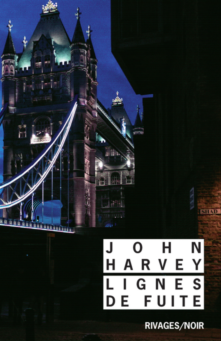 LIGNES DE FUITE - John Harvey - RIVAGES