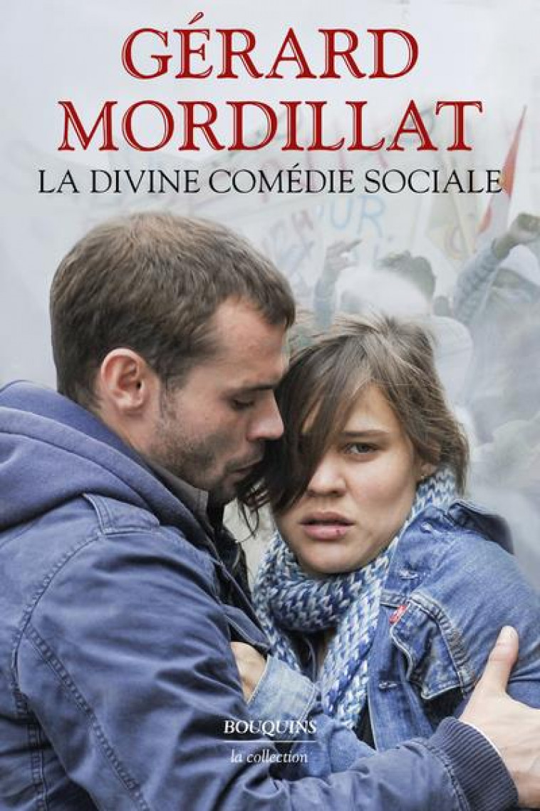 LA DIVINE COMEDIE SOCIALE - MORDILLAT GERARD - BOUQUINS