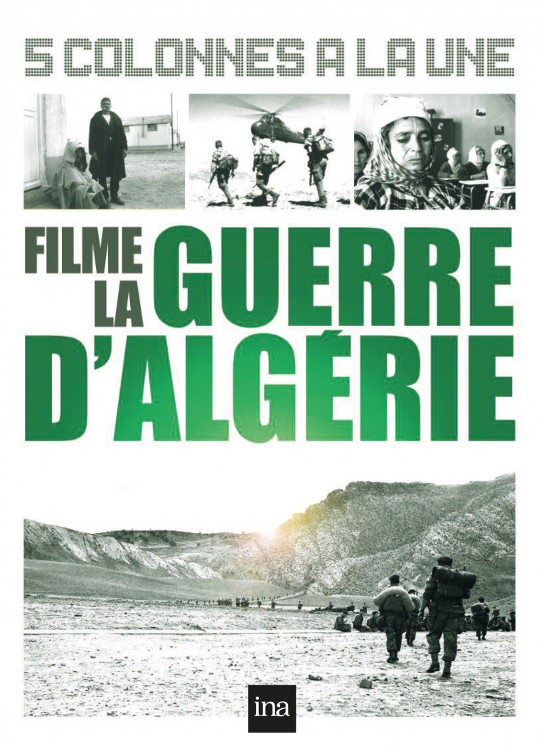 5 COLONNES A LA UNE - LA GUERRE D'ALGERIE - DVD -  Cristobal Jacques - INA