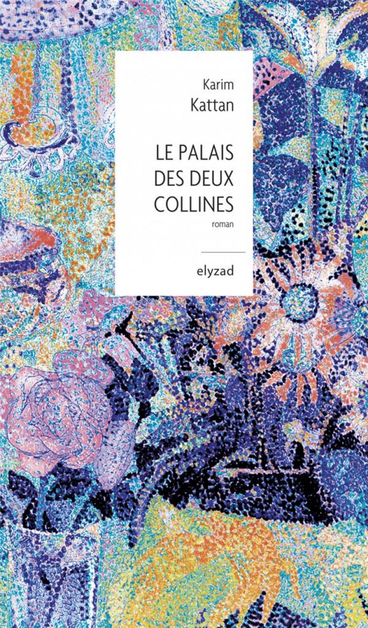 LE PALAIS DES DEUX COLLINES - KATTAN, KARIM - BOOKS ON DEMAND