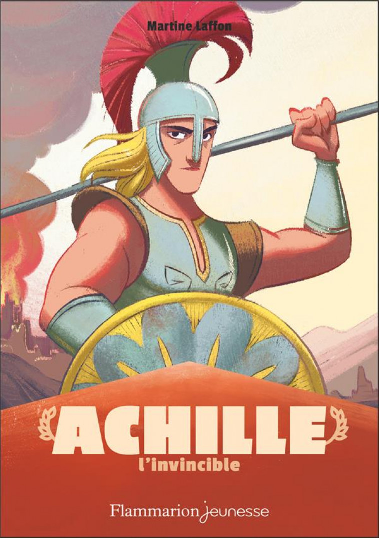 ACHILLE L'INVINCIBLE - LAFFON/CARRE - FLAMMARION