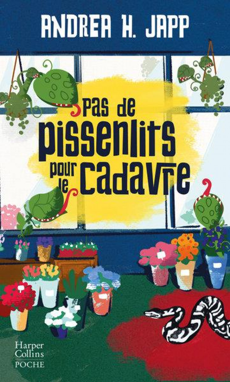 PAS DE PISSENLITS POUR LE CADAVRE - JAPP ANDREA H. - HARPERCOLLINS