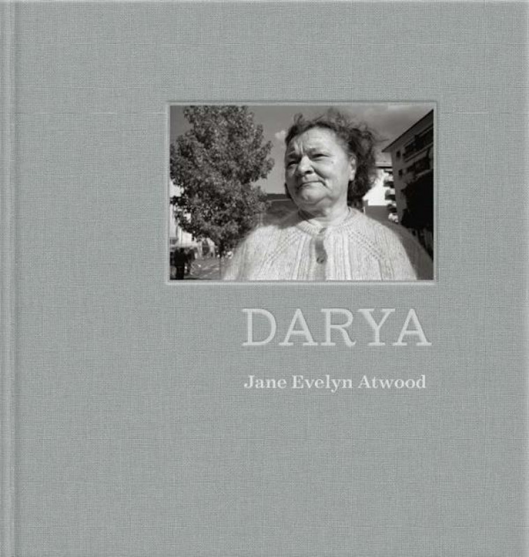 DARYA - HISTOIRE D UNE BADANTE UKRAINIENNE - ATWOOD JANE EVELYN - BEC EN AIR