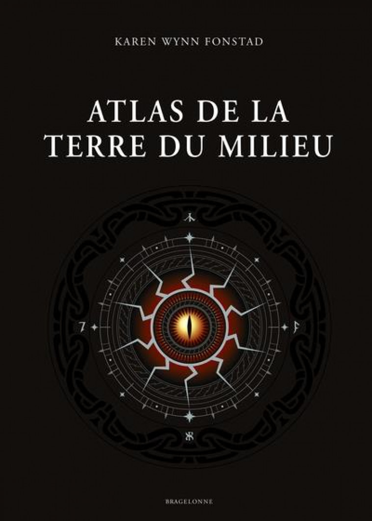 LE SEIGNEUR DES ANNEAUX  -  ATLAS DE LA TERRE DU MILIEU - FONSTAD KAREN WYNN - BRAGELONNE