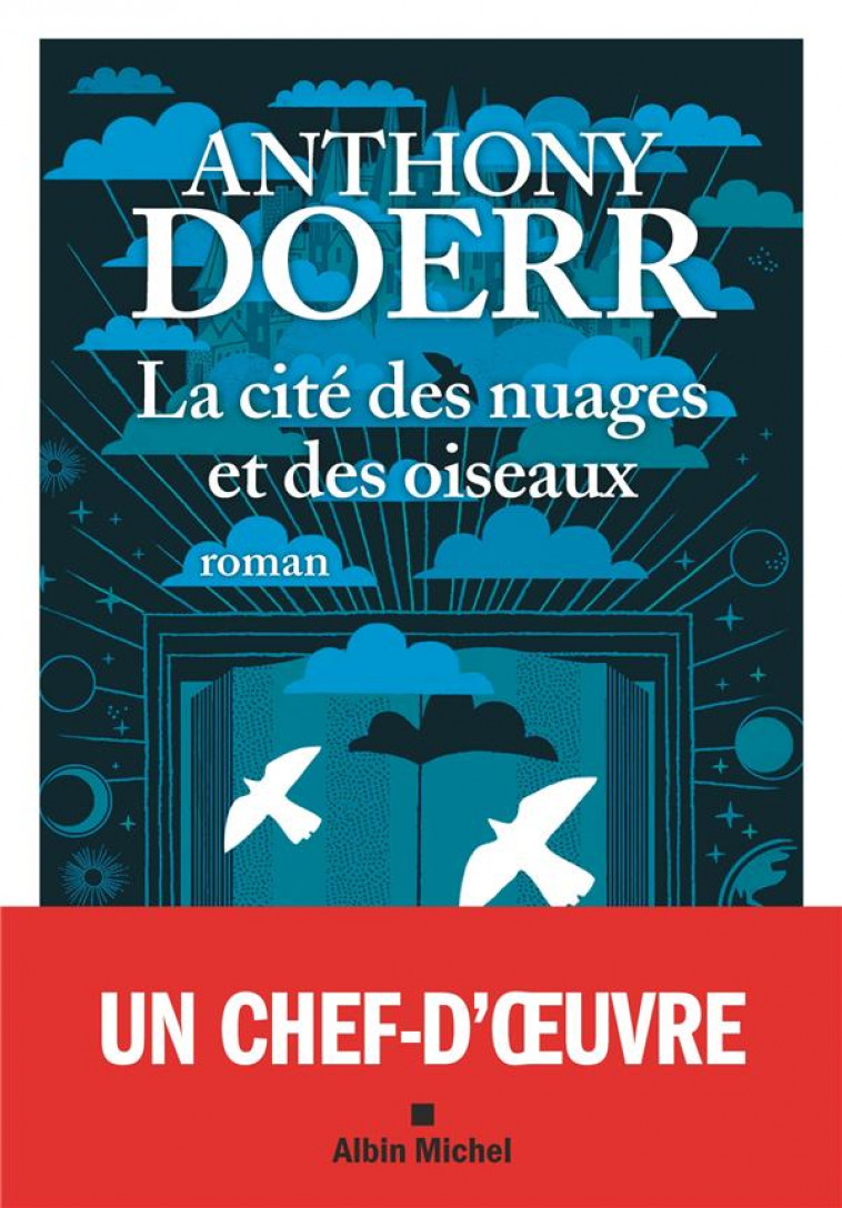 LA CITE DES NUAGES ET DES OISEAUX - DOERR ANTHONY - ALBIN MICHEL
