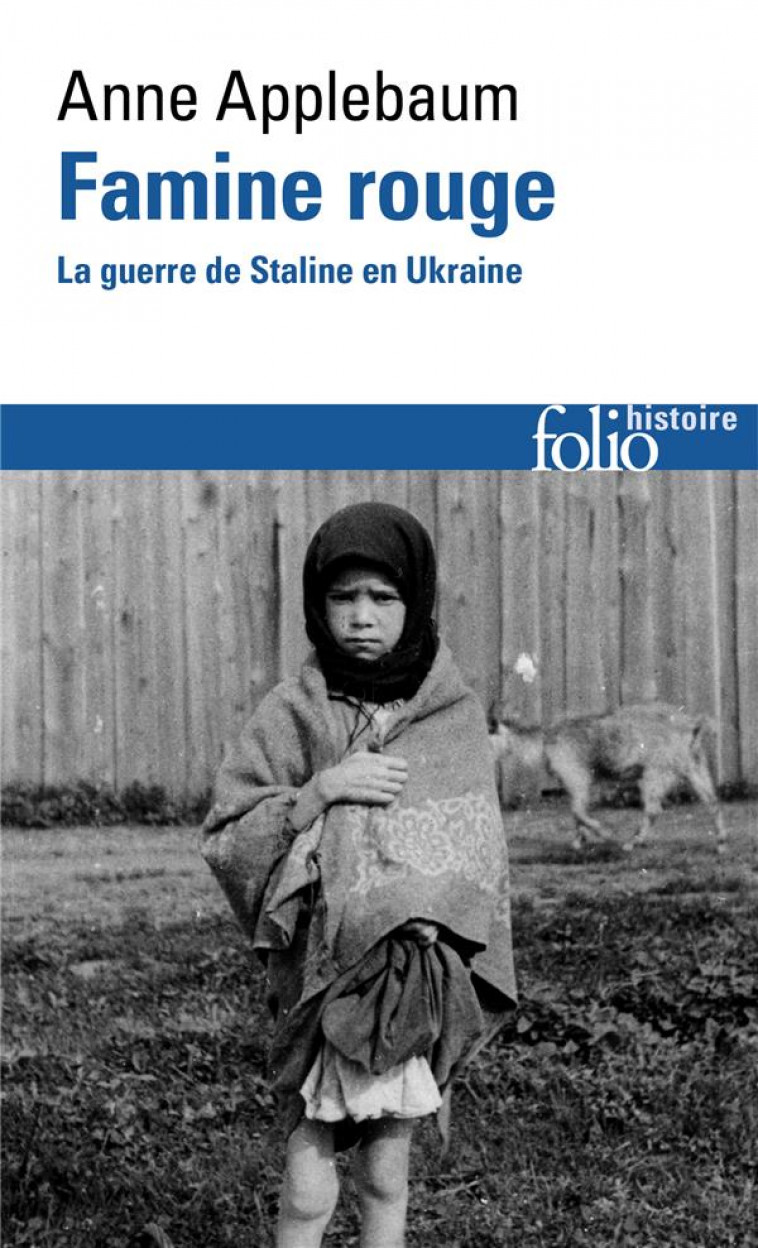 FAMINE ROUGE : LA GUERRE DE STALINE EN UKRAINE - APPLEBAUM ANNE - GALLIMARD