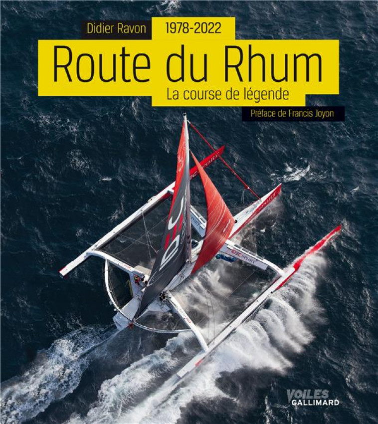 LA ROUTE DU RHUM : LA COURSE DE LEGENDE (EDITION 2022) - RAVON/JOYON - Gallimard-Loisirs