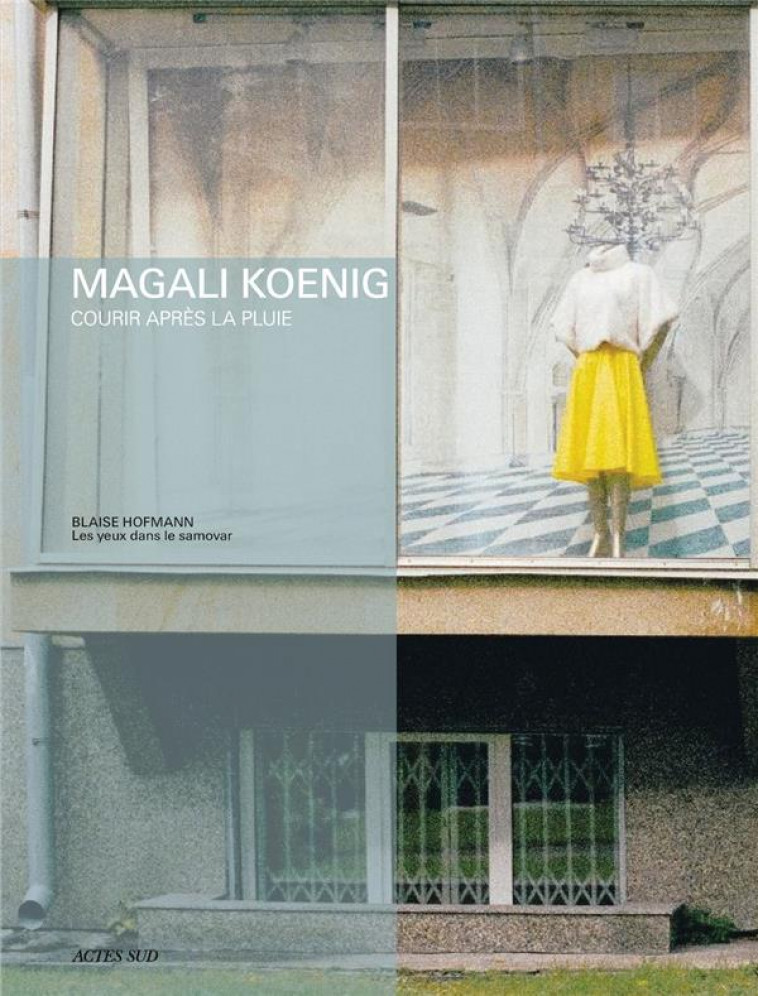 COURIR APRES LA PLUIE - KOENIG MAGALI - ACTES SUD