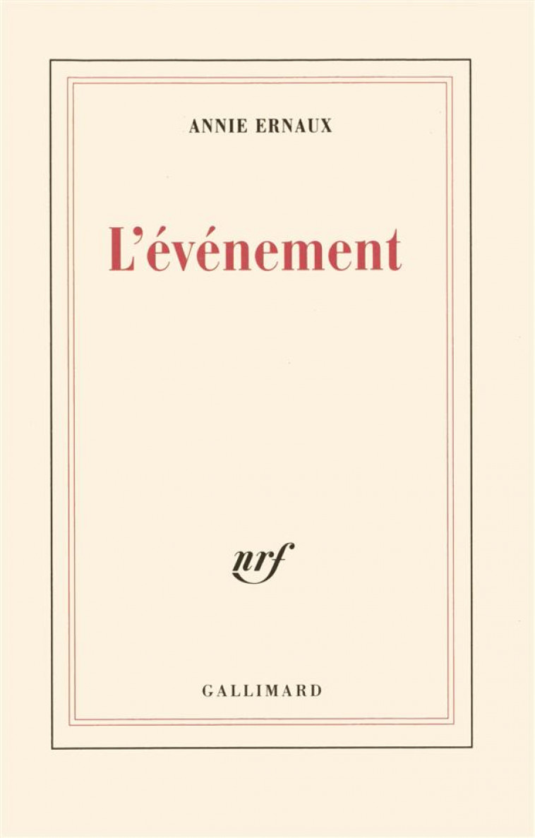 L'EVENEMENT - ERNAUX ANNIE - GALLIMARD
