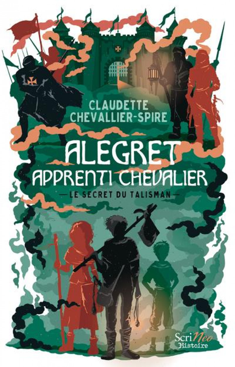 ALEGRET, APPRENTI CHEVALIER : LE SECRET DU TALISMAN - CHEVALLIER-SPIRE C. - SCRINEO