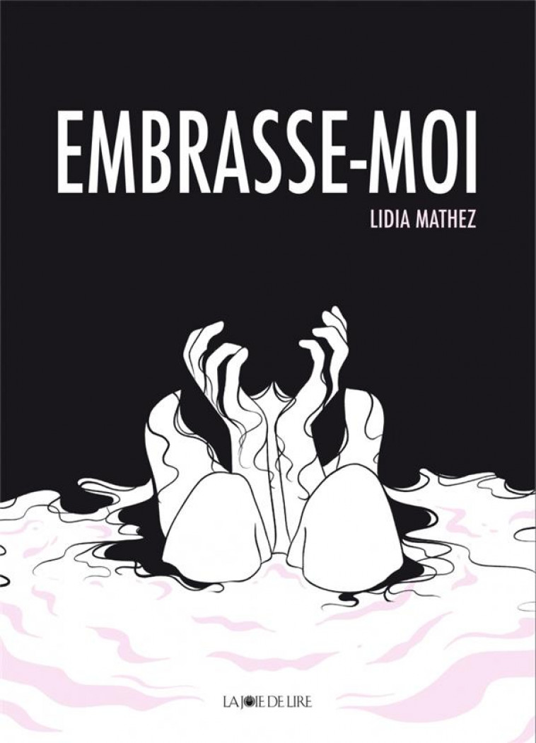 EMBRASSE-MOI - MATHEZ LIDIA - LA JOIE DE LIRE