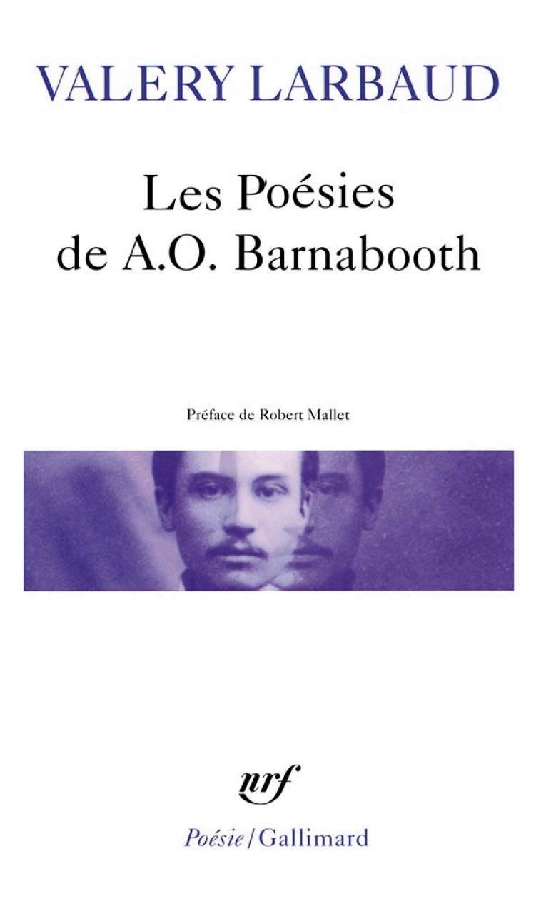 LES POESIES DE A.O. BARNABOOTH  -  POESIES DIVERSES - LARBAUD/MALLET - GALLIMARD