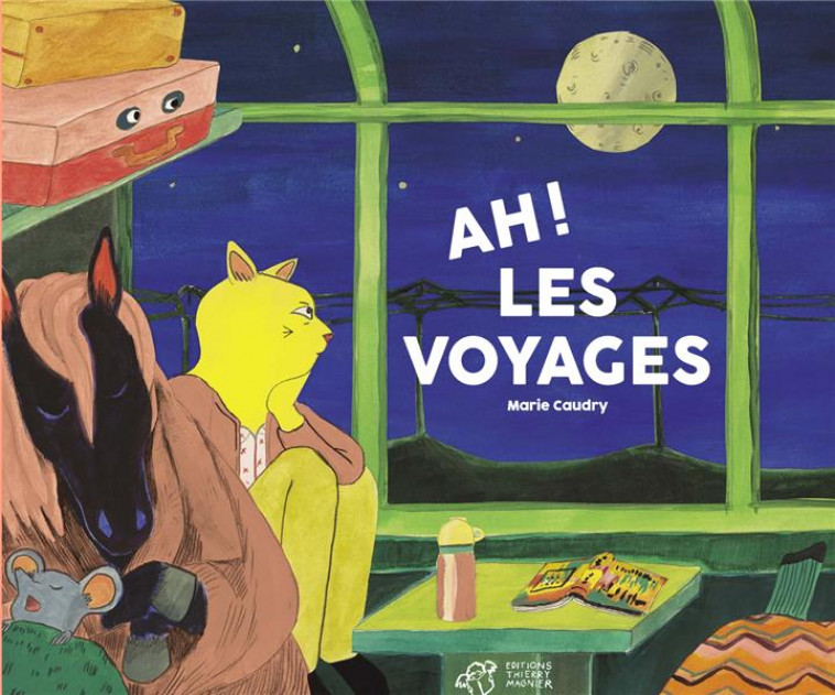 AH ! LES VOYAGES - CAUDRY MARIE - THIERRY MAGNIER