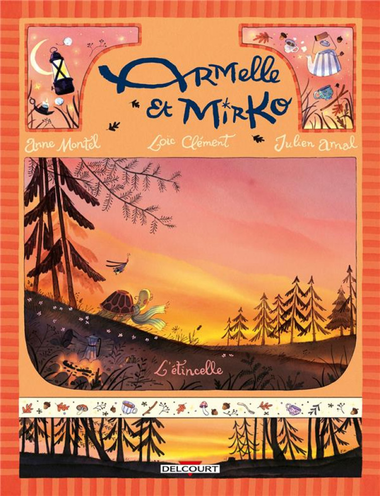 ARMELLE ET MIRKO T.1 : L'ETINCELLE - MONTEL/CLEMENT/ARNAL - DELCOURT