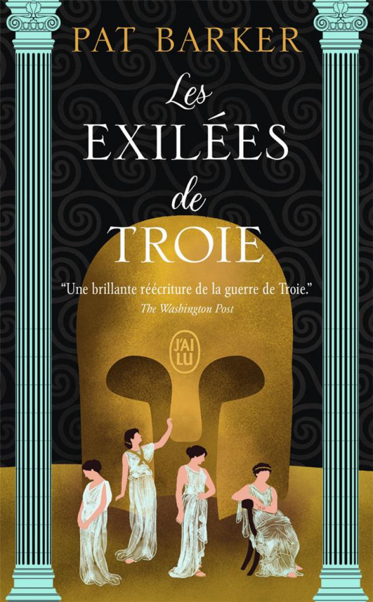LES EXILEES DE TROIE - BARKER PAT - J'AI LU