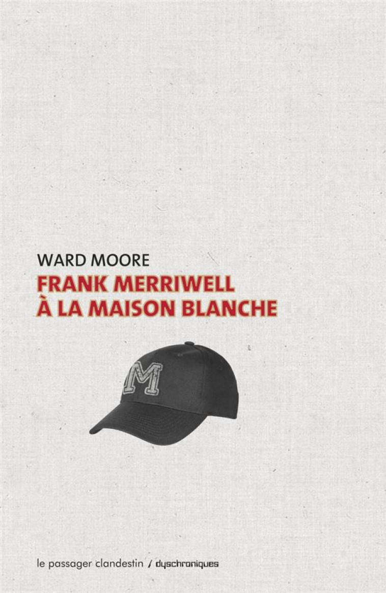 FRANK MERRIWELL A LA MAISON BLANCHE - MOORE WARD - le Passager clandestin