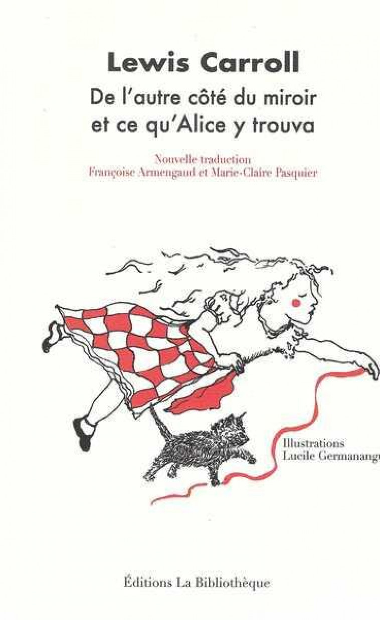 DE L'AUTRE COTE DU MIROIR ET CE QU'ALICE Y TROUVA - CARROLL LEWIS - BIBLIOTHEQUE