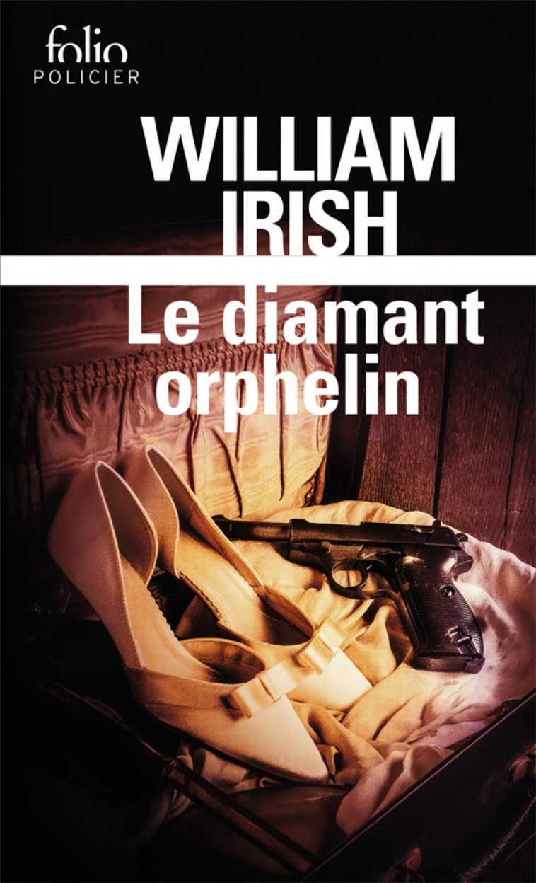 LE DIAMANT ORPHELIN - IRISH WILLIAM - GALLIMARD