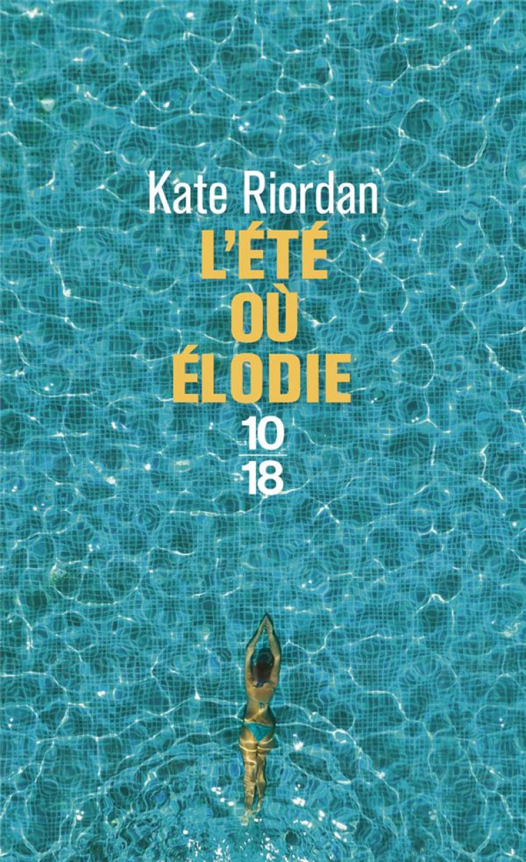 L'ETE OU ELODIE - RIORDAN KATE - 10 X 18