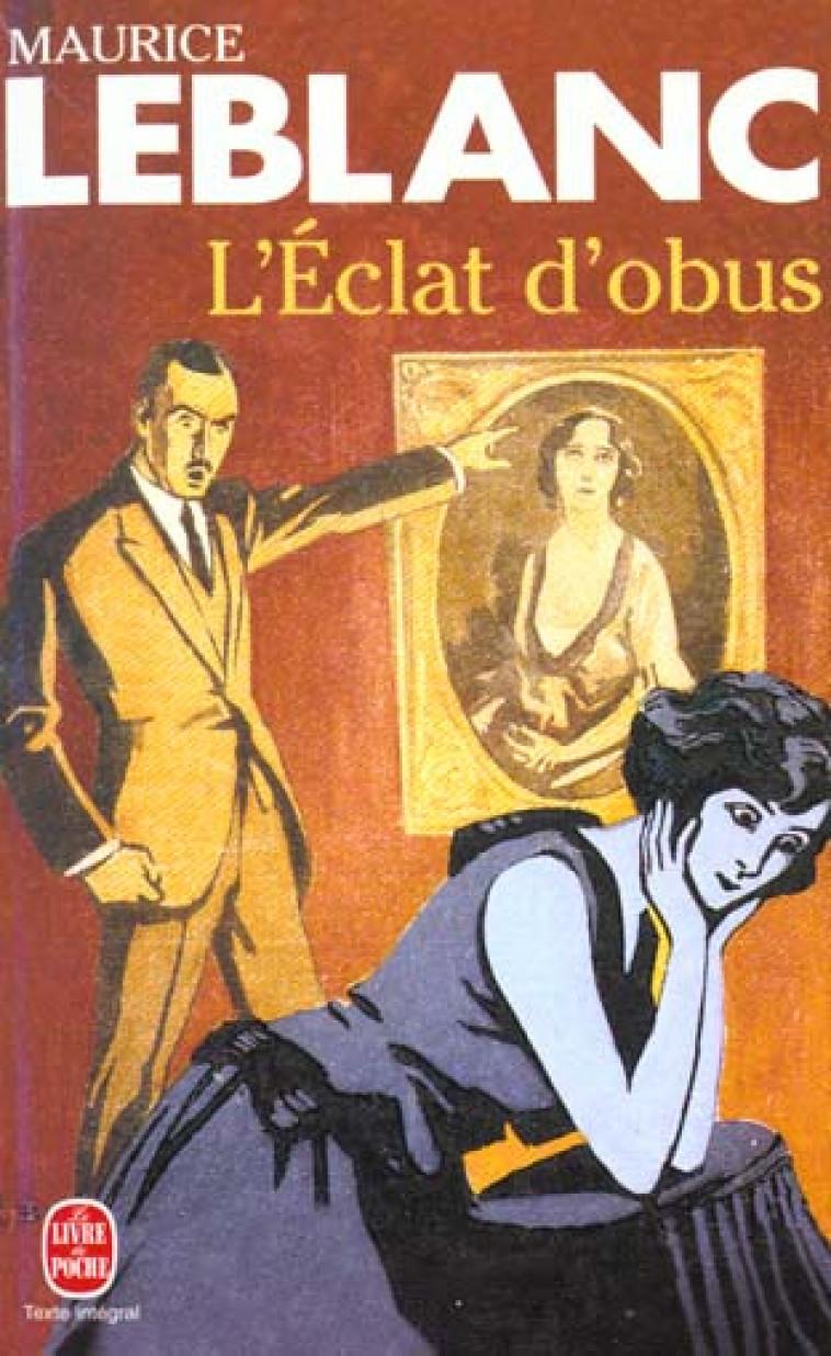 L'ECLAT D'OBUS - ARSENE LUPIN - LEBLANC MAURICE - LGF/Livre de Poche