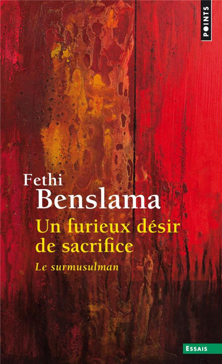UN FURIEUX DESIR DE SACRIFICE - LE SURMUSULMAN - BENSLAMA FETHI - POINTS