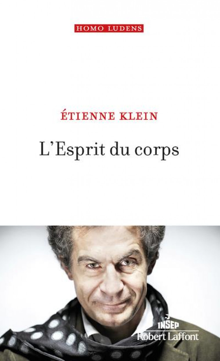 L'ESPRIT DU CORPS - KLEIN ETIENNE - ROBERT LAFFONT