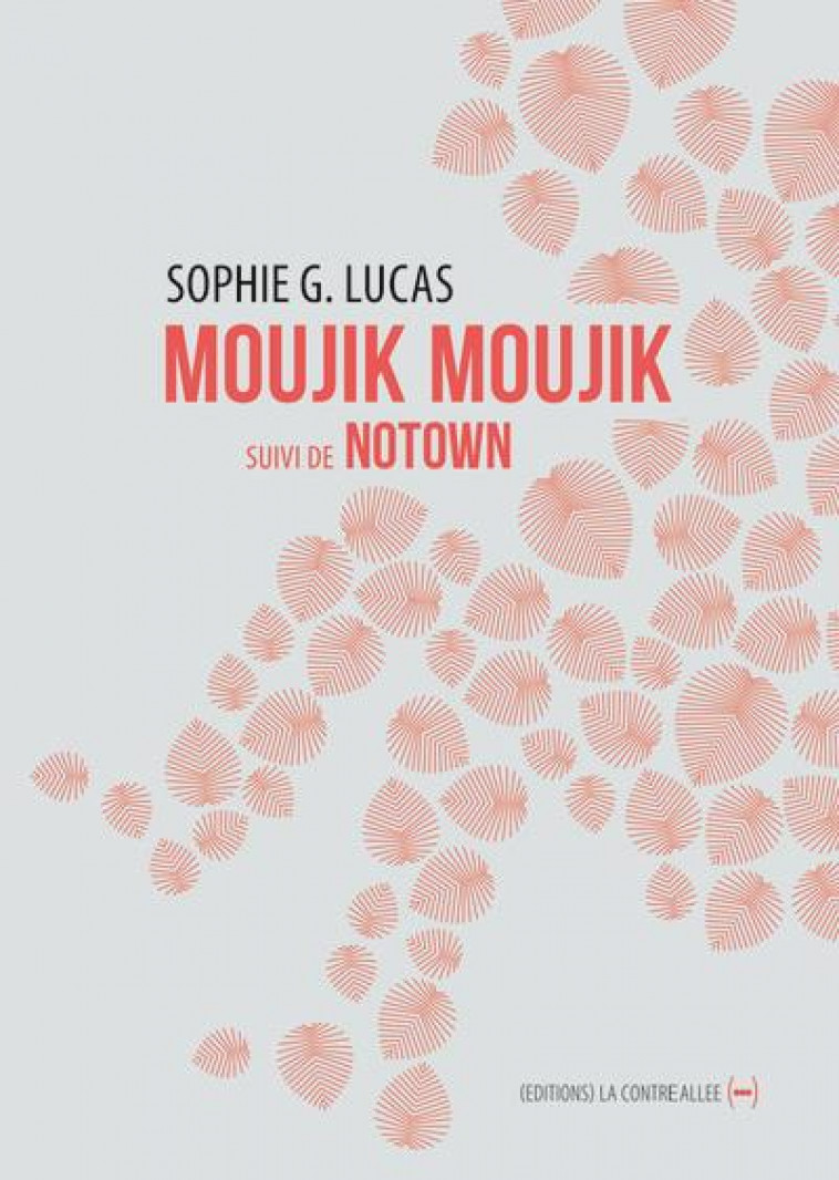 MOUJIK MOUJIK SUIVI DE NOTOWN - G. LUCAS SOPHIE - CONTRE ALLEE