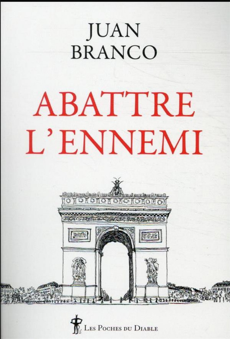 ABATTRE L'ENNEMI - BRANCO JUAN - DIABLE VAUVERT