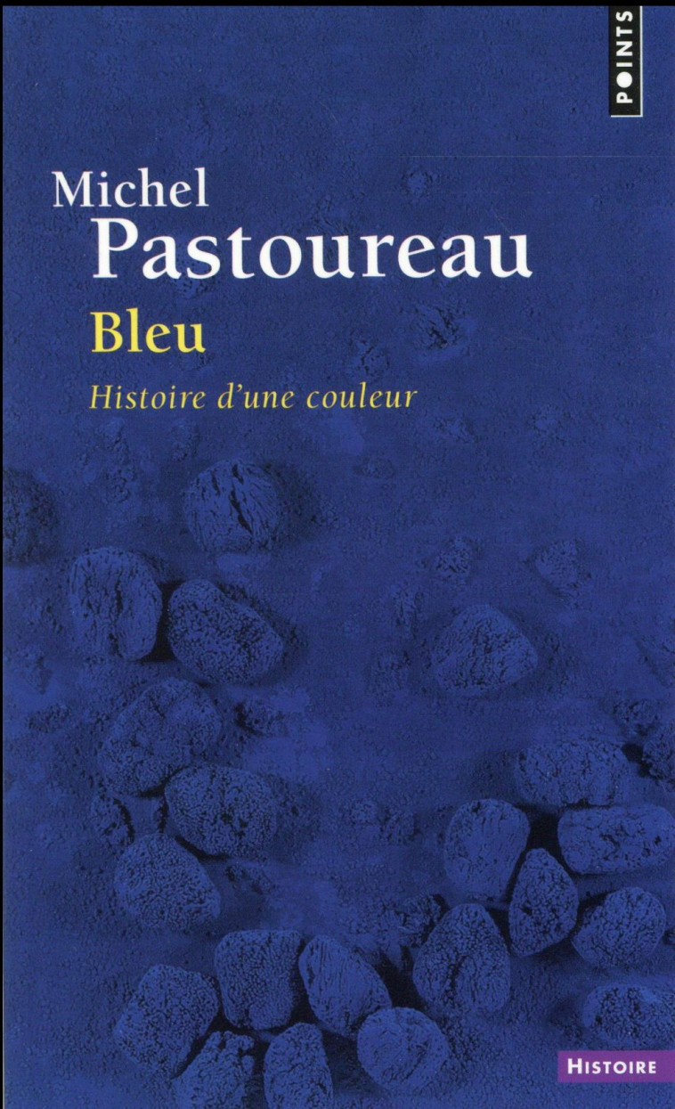 BLEU  ((REEDITION)) - HISTOIRE D'UNE COULEUR - PASTOUREAU MICHEL - Points