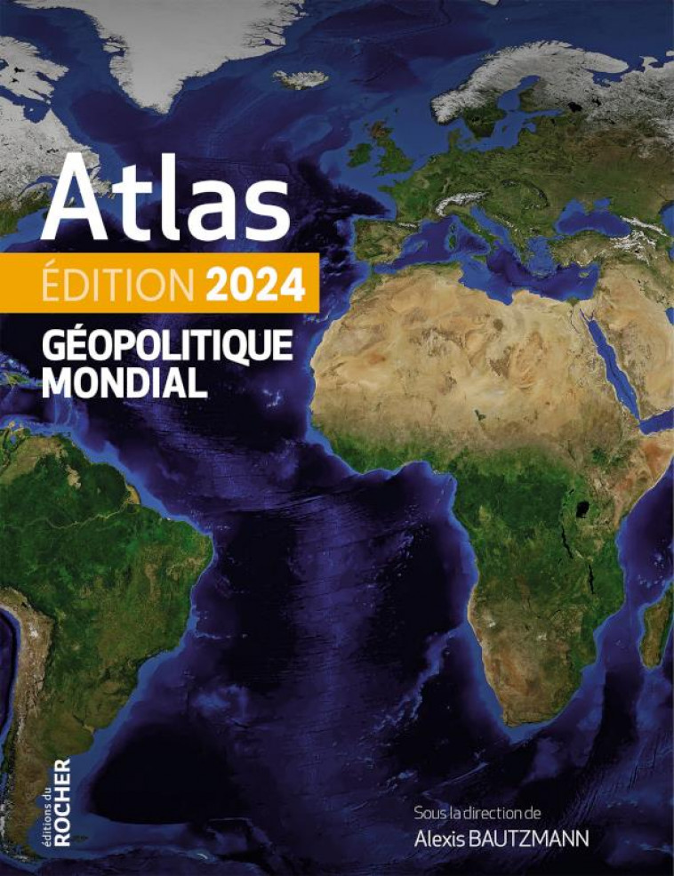 ATLAS GEOPOLITIQUE MONDIAL 2024 - MARGUERITTE LAURA - DU ROCHER