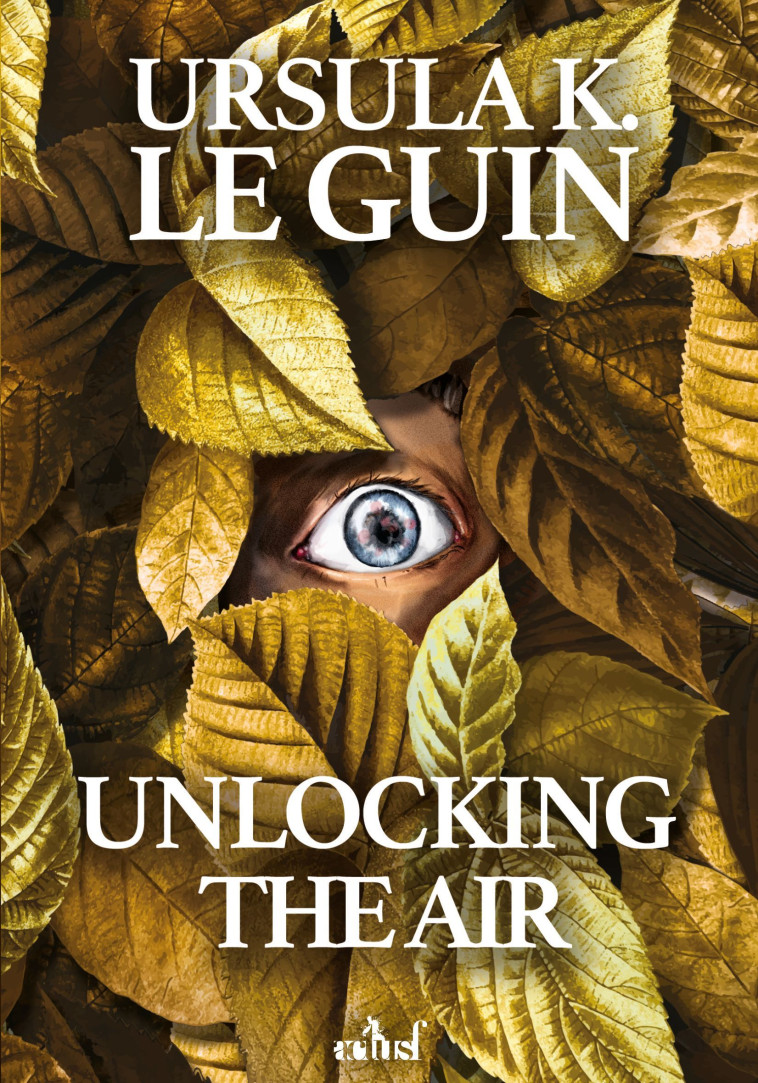 UNLOCKING THE AIR -  LE GUIN - ACTUSF