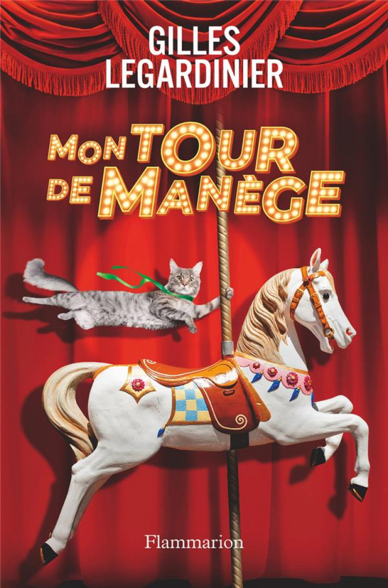 MON TOUR DE MANEGE - LEGARDINIER, GILLES - FLAMMARION