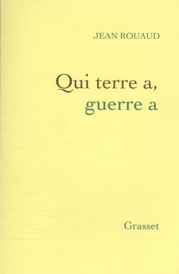 QUI TERRE A, GUERRE A - ROUAUD JEAN - GRASSET