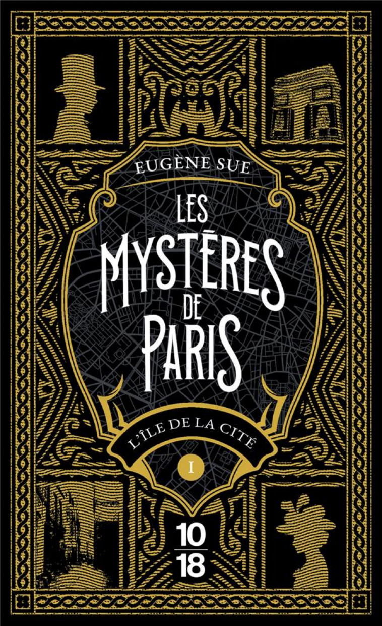 LES MYSTERES DE PARIS T1 L-ILE DE LA CITE - SUE EUGENE - 10 X 18