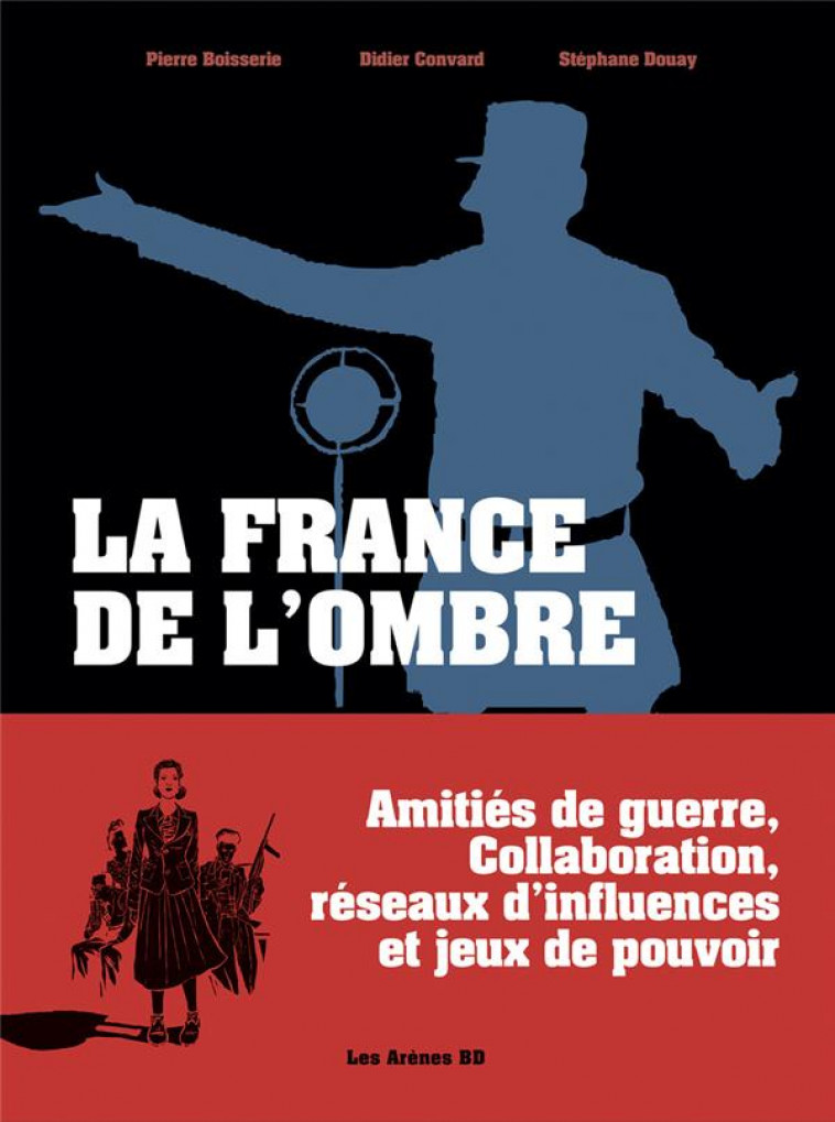 LA FRANCE DE L-OMBRE - CONVARD/BOISSERIE - ARENES