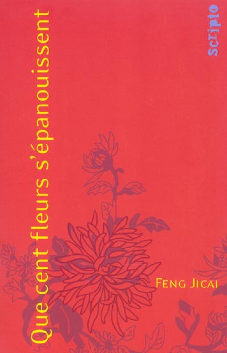 QUE CENT FLEURS S'EPANOUISSENT - FENG, ZI KAI - GALLIMARD