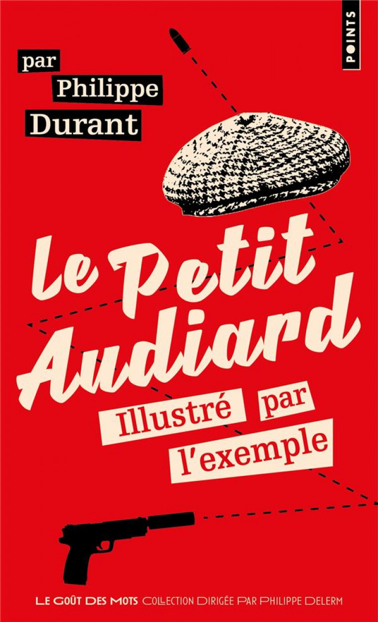 LE PETIT AUDIARD ILLUSTRE PAR L-EXEMPLE - DURANT PHILIPPE - POINTS