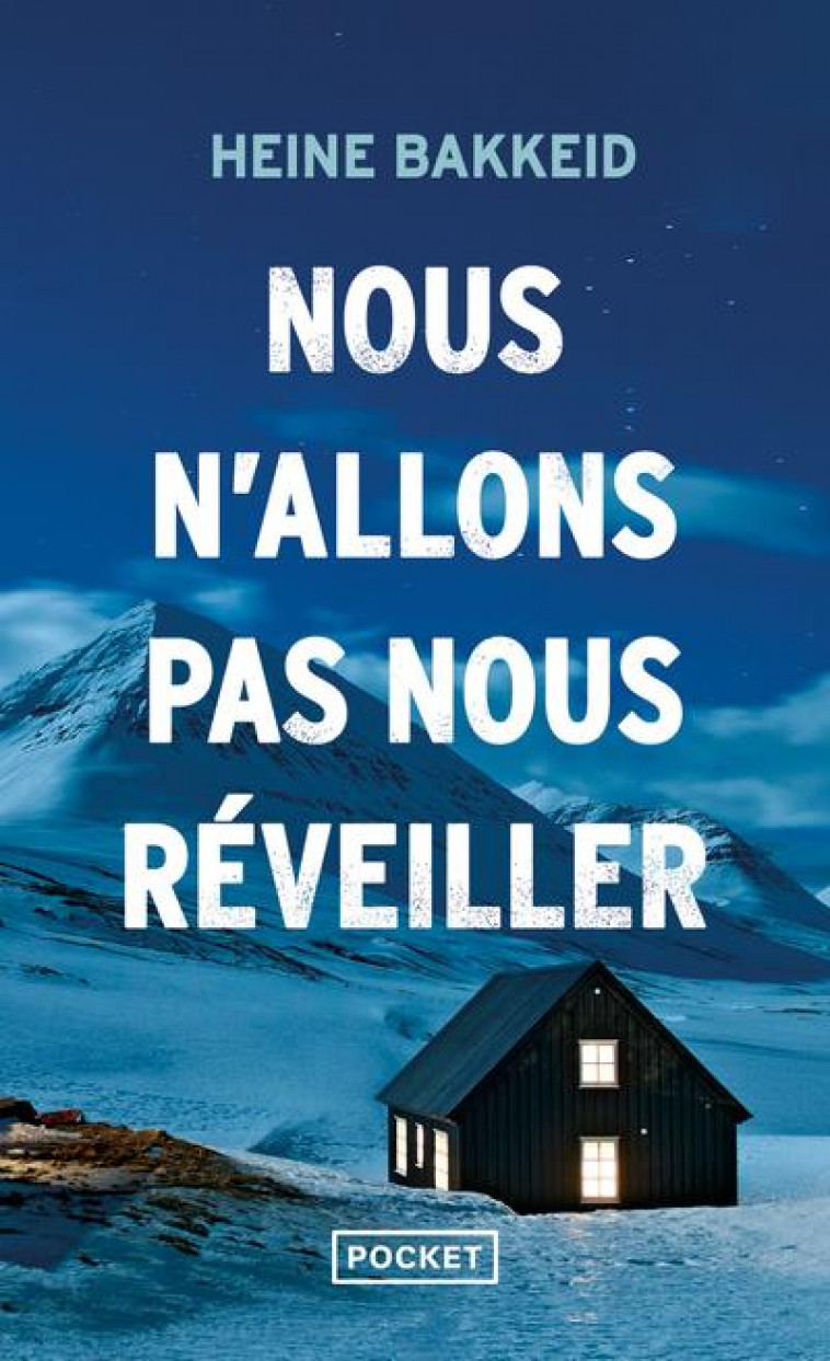 NOUS N-ALLONS PAS NOUS REVEILLER - T3 - BAKKEID HEINE - POCKET
