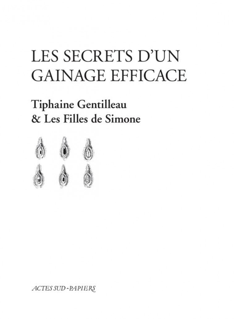 LES SECRETS D-UN GAINAGE EFFICACE - ILLUSTRATIONS, COULEUR - GENTILLEAU - ACTES SUD