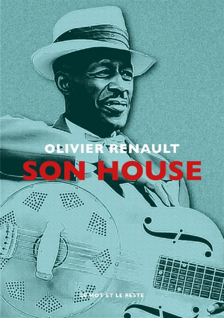 SON HOUSE - RENAULT OLIVIER - MOT ET LE RESTE