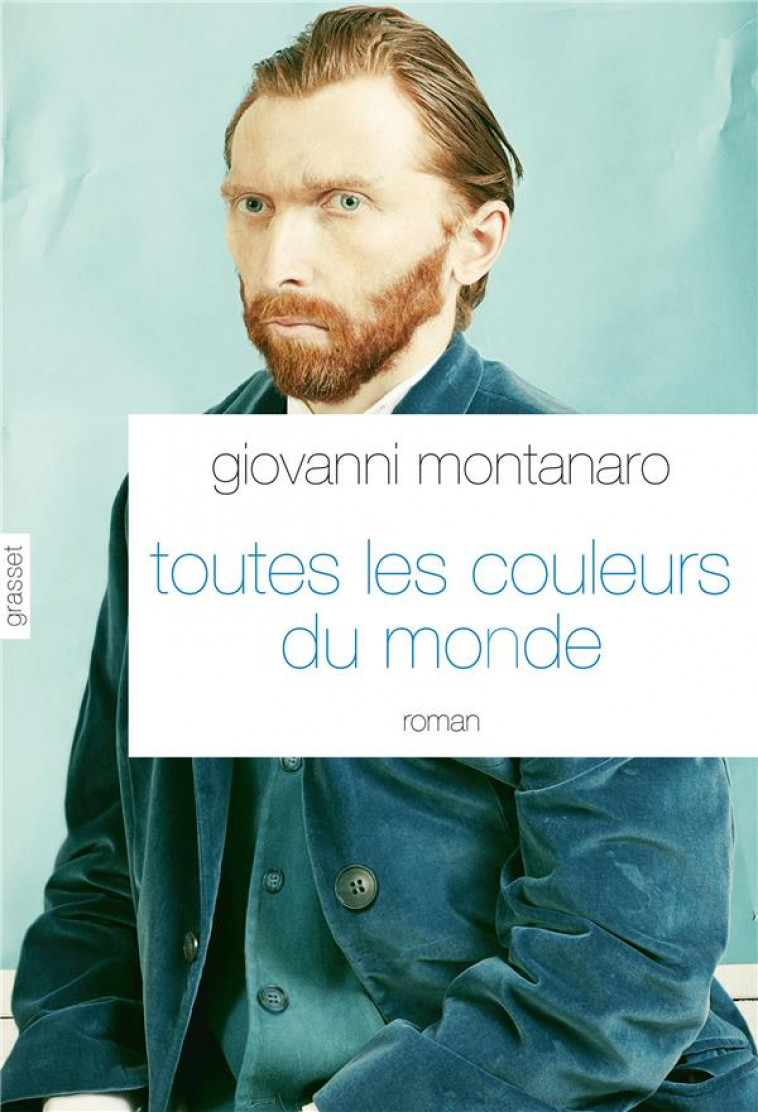 TOUTES LES COULEURS DU MONDE - MONTANARO, GIOVANNI - Grasset