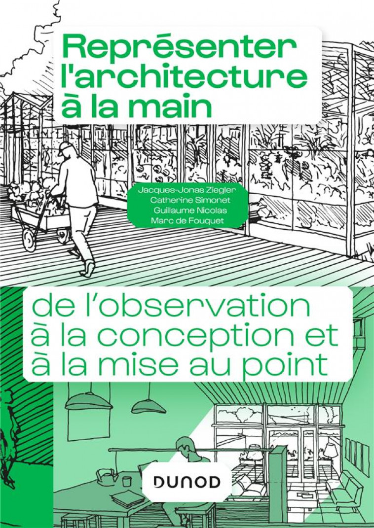 REPRESENTER L'ARCHITECTURE A LA MAIN : DE L'OBSERVATION A LA CONCEPTION ET A LA MISE AU POINT - SIMONET/ZIEGLER - DUNOD
