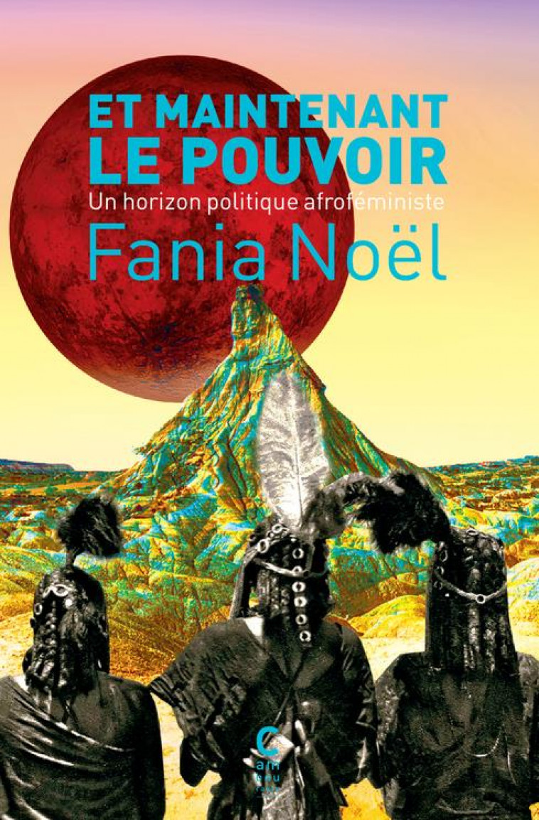 ET MAINTENANT LE POUVOIR - NOEL/IELUHEE - CAMBOURAKIS
